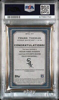 GOLD FRAMED AUTO #/10! Frank Thomas 2019 Topps Museum Collection PSA White Sox