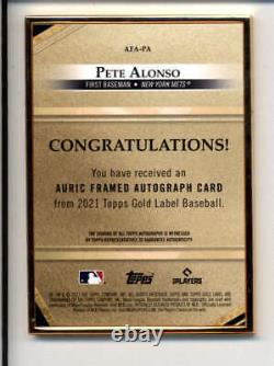 Pete Alonso 2021 Topps Gold Label Auric Framed Gold Ink On Card Auto Ssp Fg2804