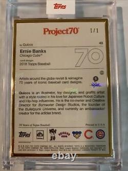 Topps Project 70 Card 48 2018 Ernie Banks by Quiccs 1/1 GOLD Frame